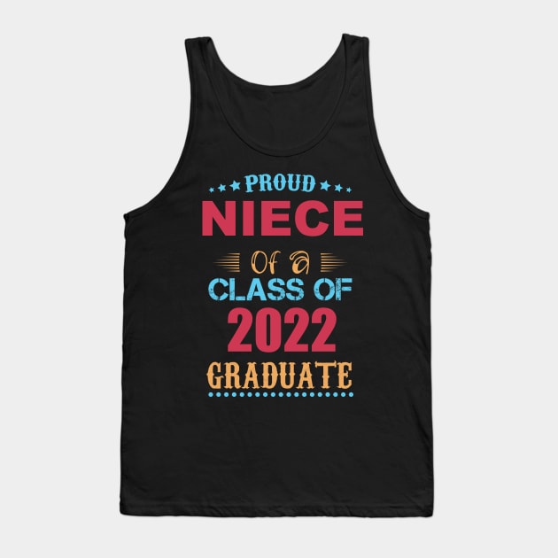 Proud Niece of a Class of 2022 Graduate Tank Top by GronstadStore